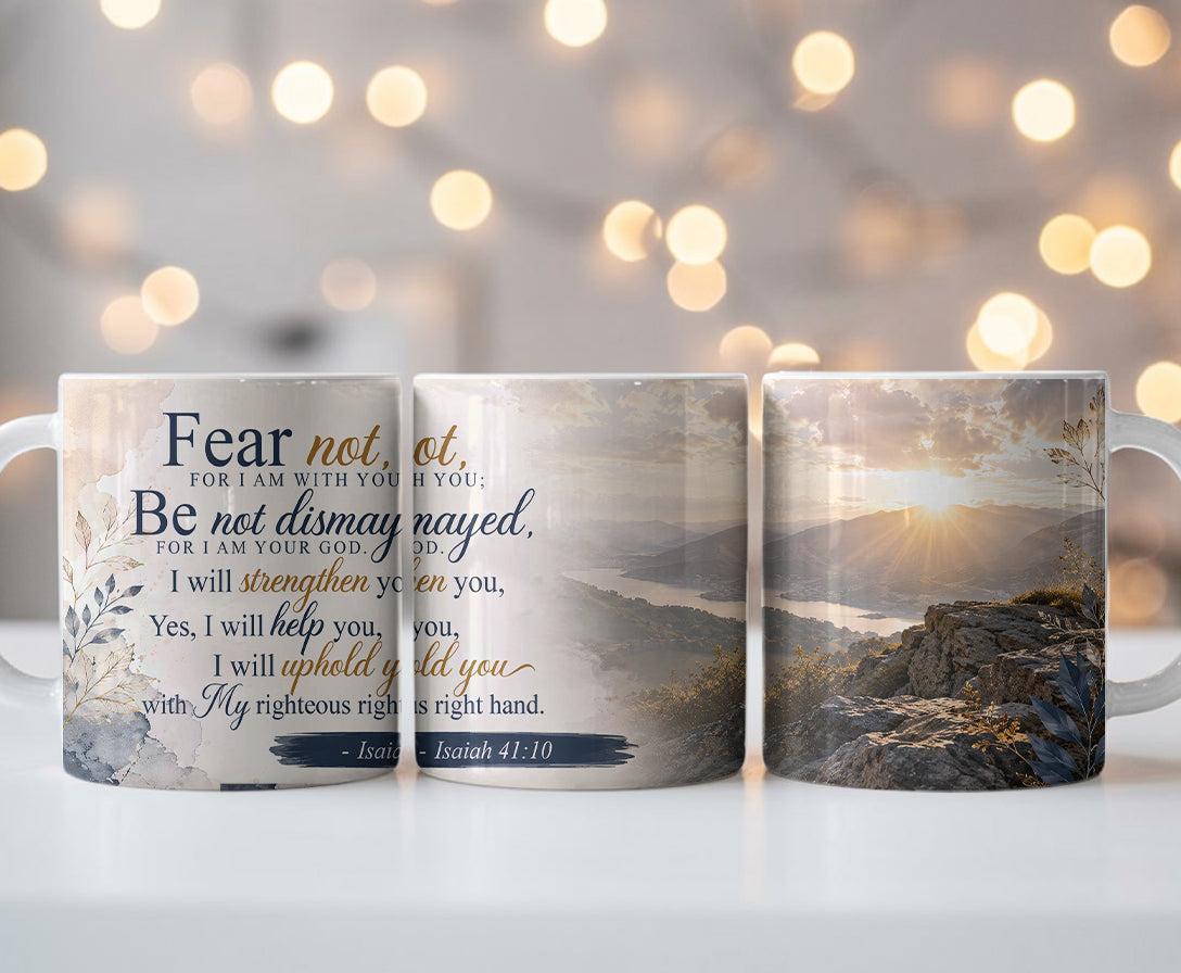 Fear Not For I Am With You Isaiah 41:10