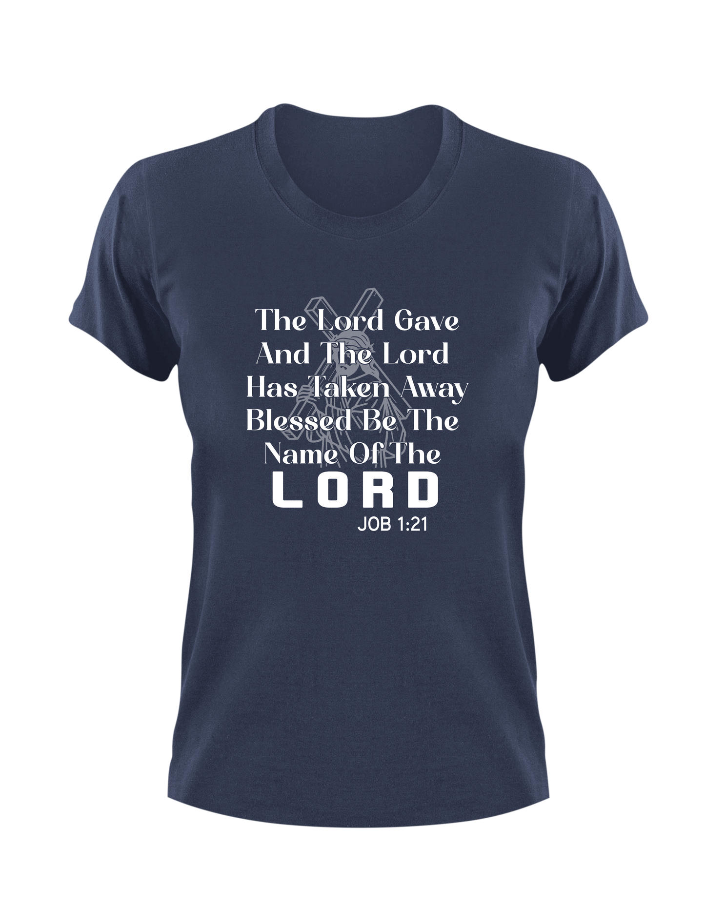 The Lord Gave & Has Taken Away Blessed Be The Name Of The Lord Job 1:21