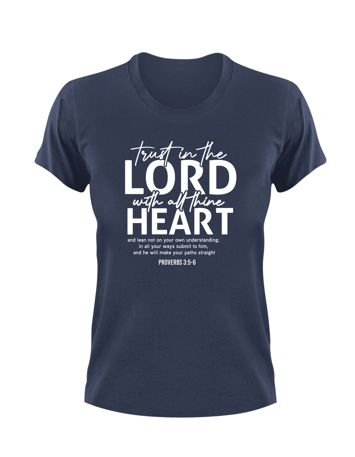 Trust In The Lord With Your Heart Proverbs 3:5-6