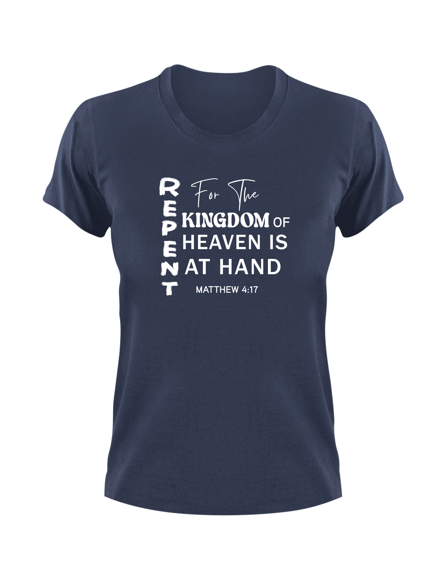 Repent For The Kingdom of Heaven Is At Hand Matthew 4:17