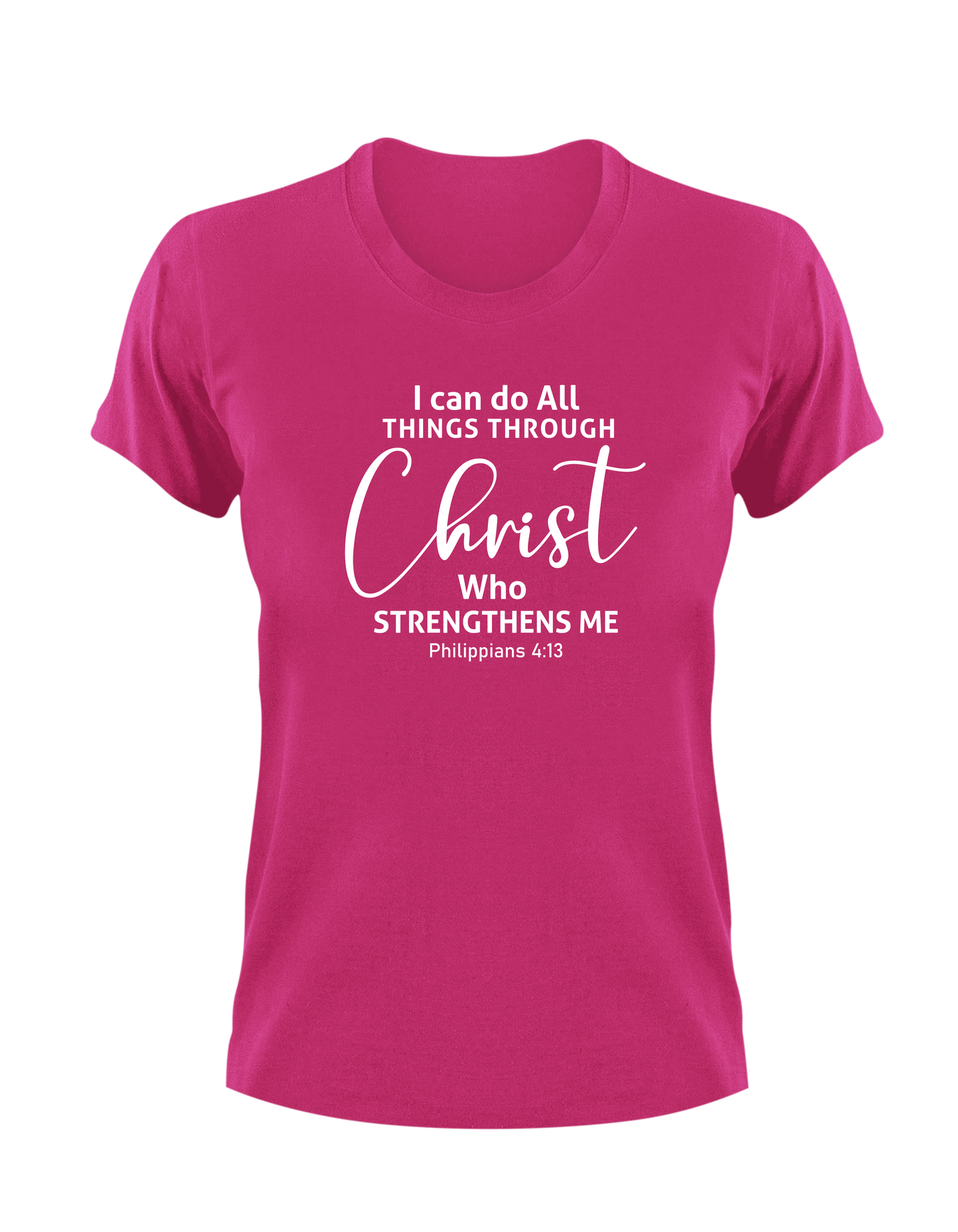 I Can Do All Things Through Christ Who Strengthens Me Philippians 4:13