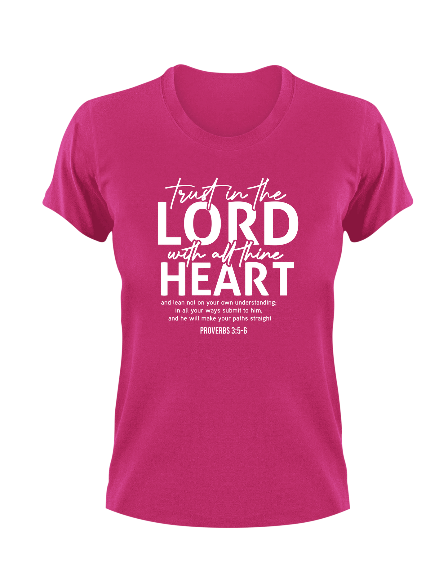 Trust In The Lord With Your Heart Proverbs 3:5-6