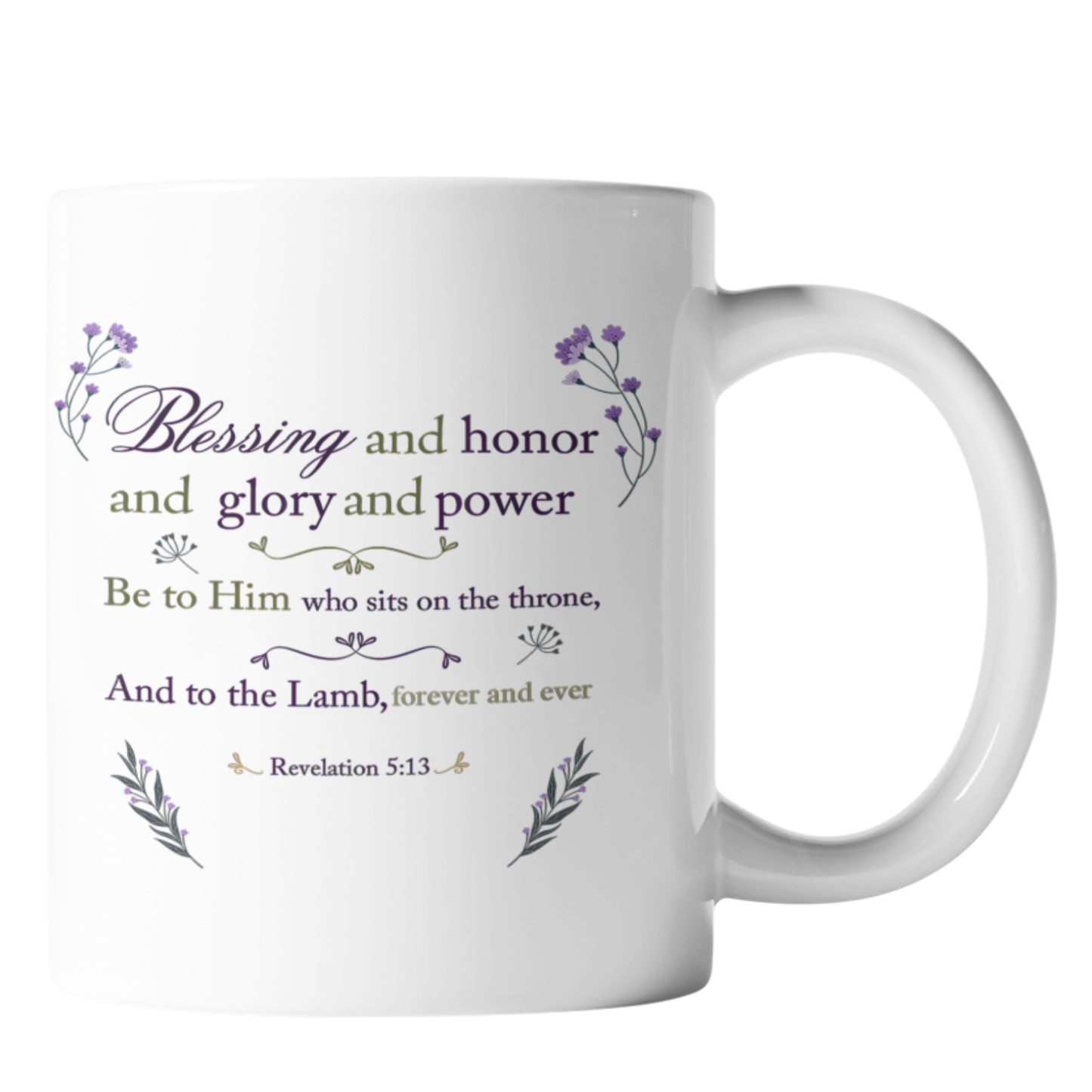 Blessing, Honor, Glory & Power Be To Him Who Sits On The Thrown & To The Lamb Revelation 5:13