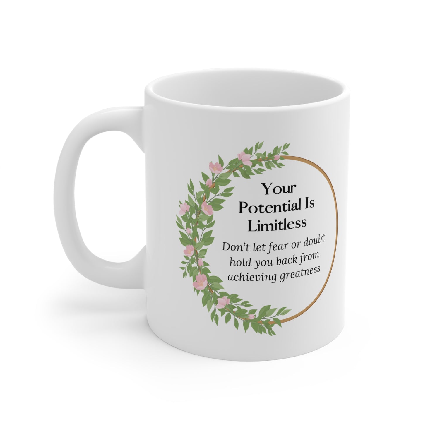Inspiring Mug - Your Potential Is Limitless