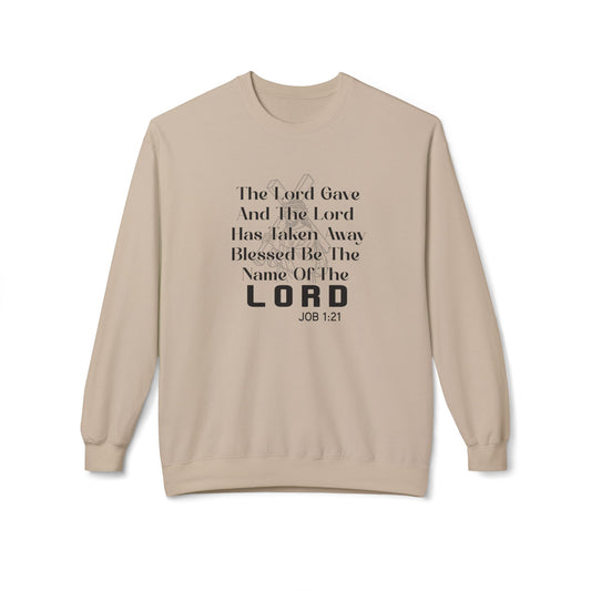 The Lord Gave & Has Taken Away, Blessed Be The Name Of The Lord Job 1:21