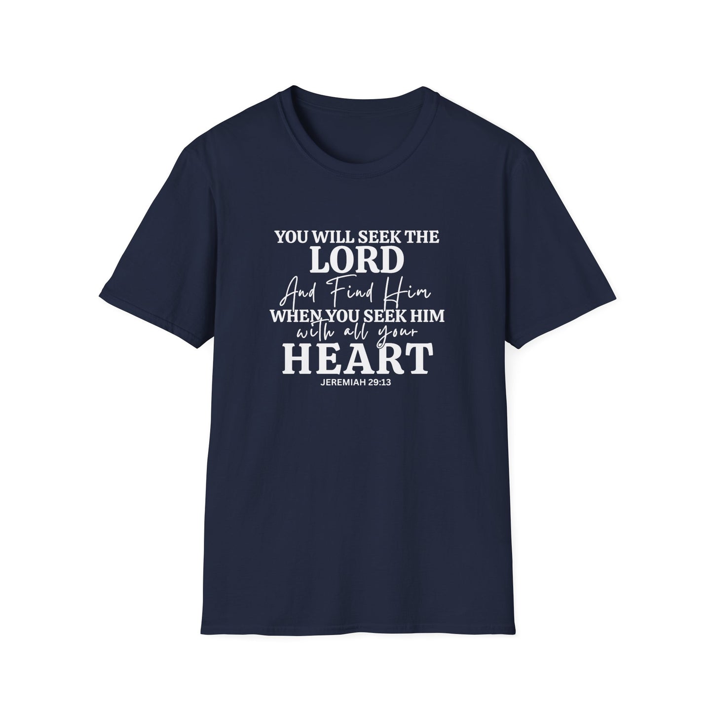 You Will Seek The Lord And Find Him When You Seek Him With All Your Heart Jeremiah  29:13