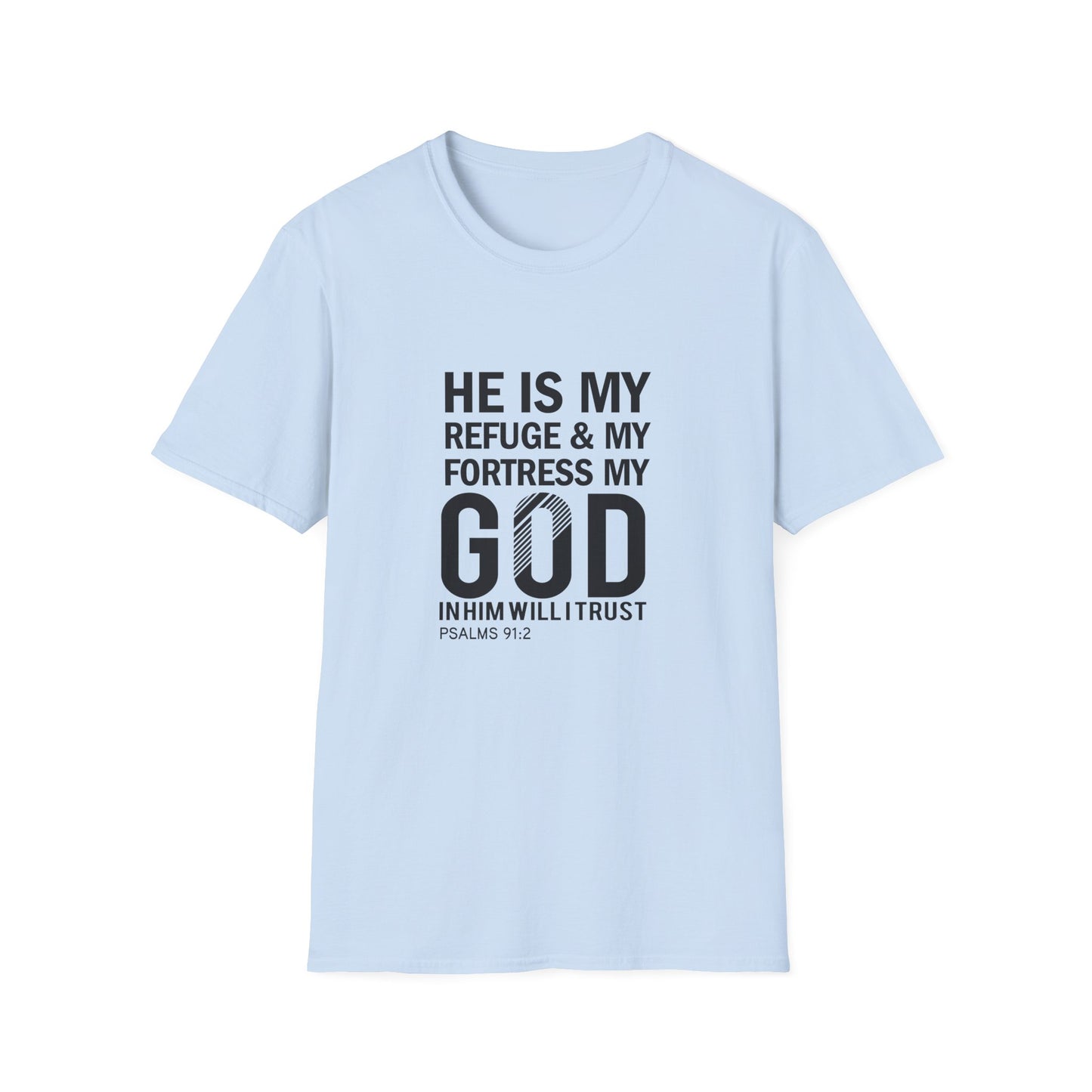 God Is My Refuge & My Fortress Psalm 91:2