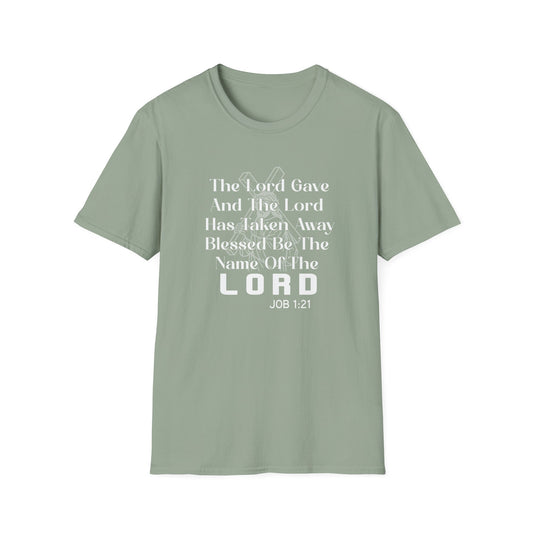 The Lord Gave & Has Taken Away Blessed Be The Name Of The Lord Job 1:21