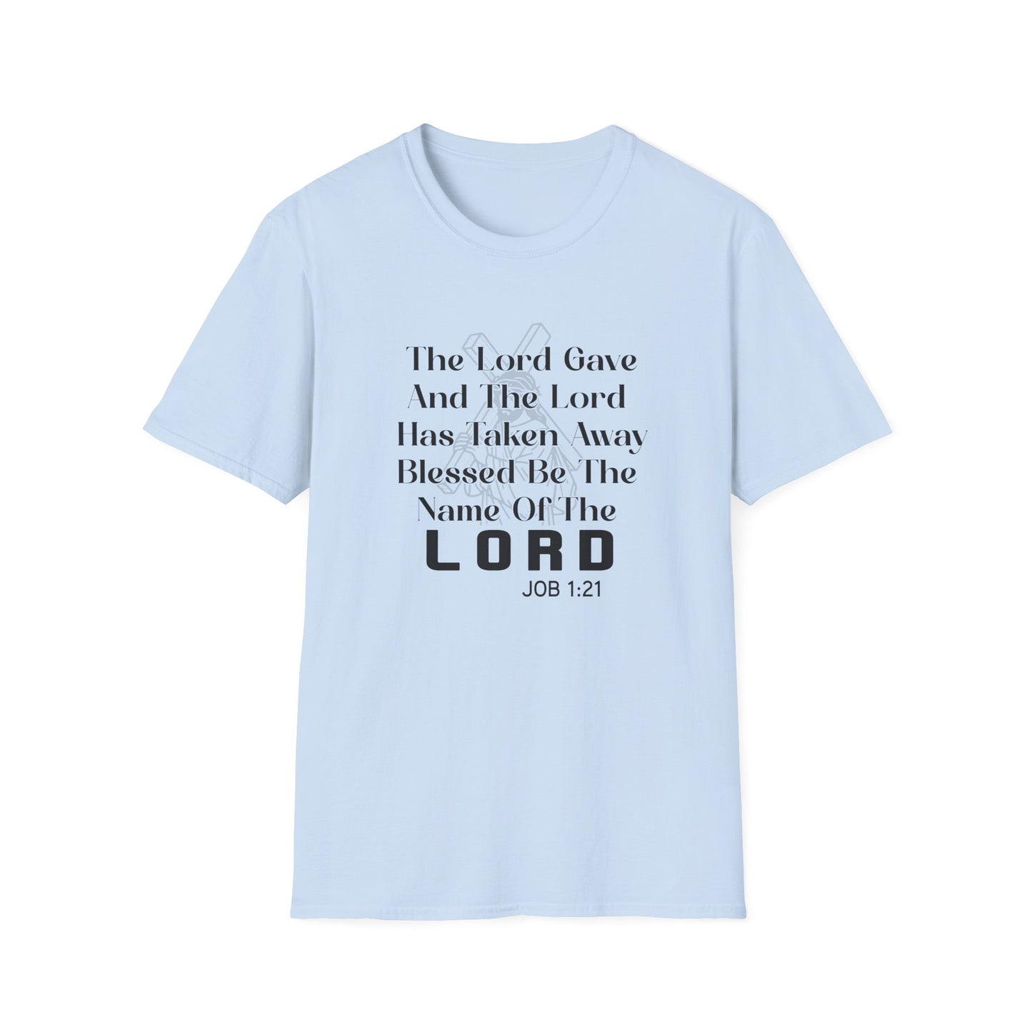 The Lord Gave & Has Taken Away Blessed Be The Name Of The Lord Job 1:21