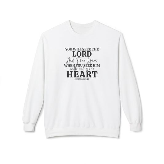 You Will Seek The Lord And Find Him When You Seek Him With All Your Heart Jeremiah 29:13