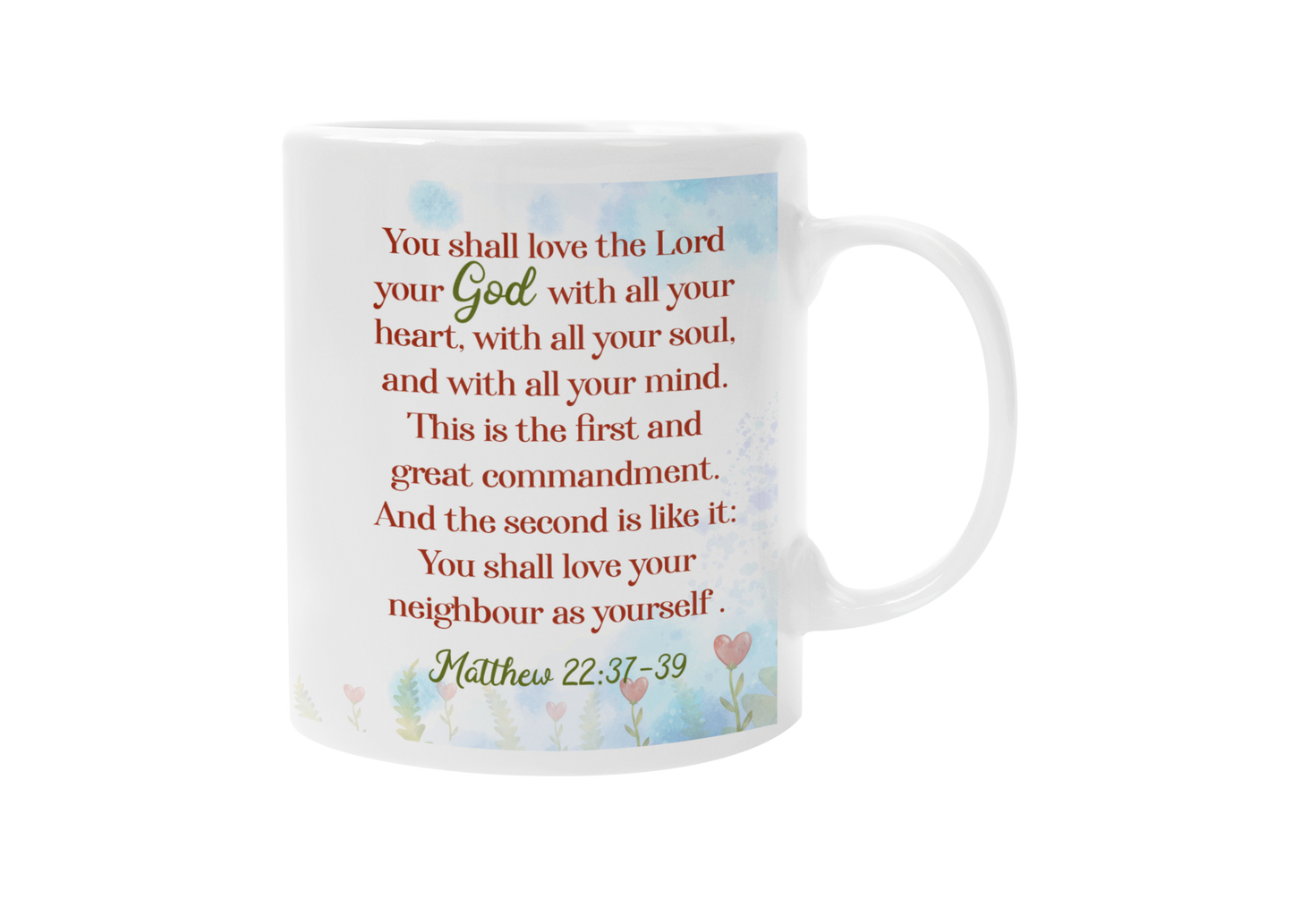 You Shall Love The Lord Your God & Your Neighbour Matthew 22:37-39