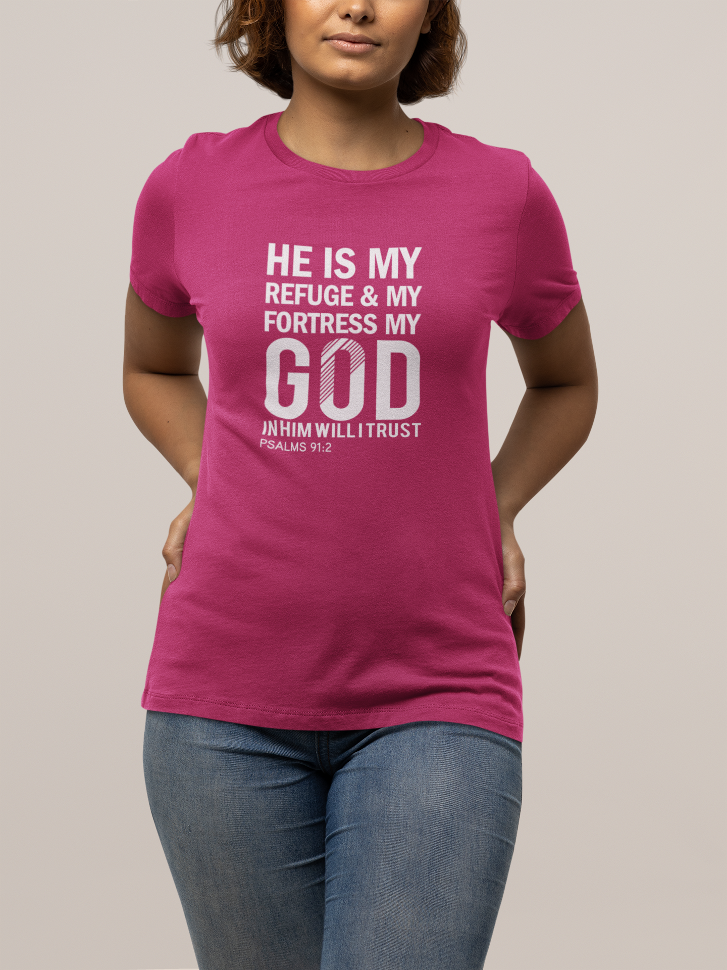 He Is My Refuge & My Fortress, My God In Him I Will Trust Psalm 91:2